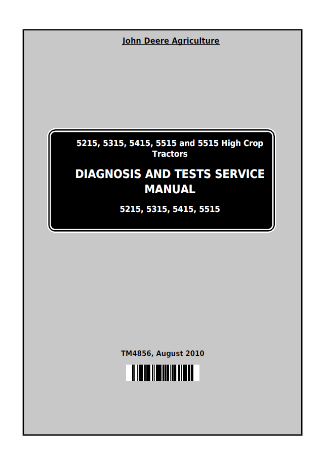 John Deere 5215, 5315, 5415, 5515 & High Crop Tractor Technical Manual (TM4856)