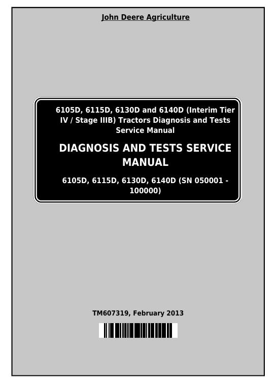 John Deere 6105D, 6115D, 6130D & 6140D Tractor Diagnosis and Test Service Manual TM607319