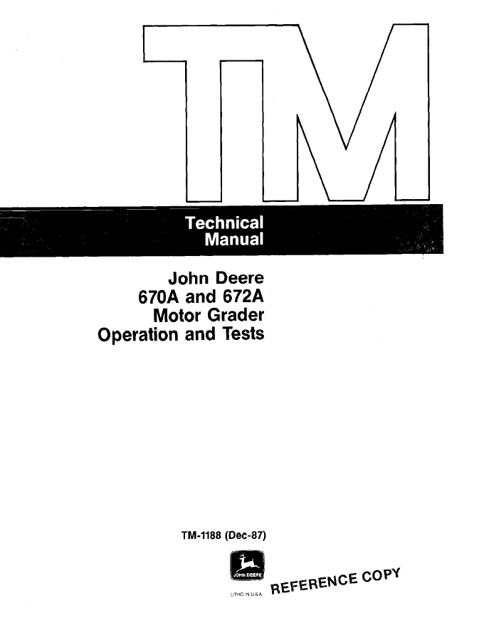 John Deere 670A & 672A Motor Grader Operation & Test Manual TM1188