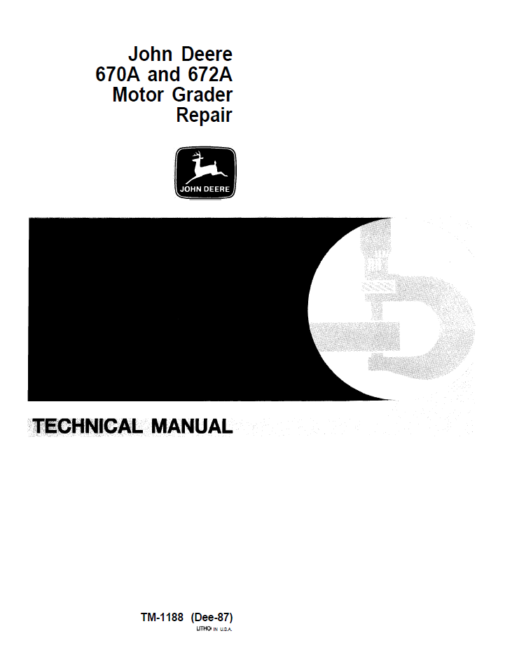 John Deere 670A & 672A Motor Grader TM1188 Technical Manual