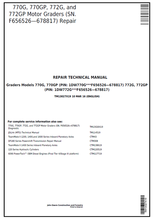 John Deere 770G, 770GP, 772G & 772GP Motor Grader Technical Manual (TM13027X19)