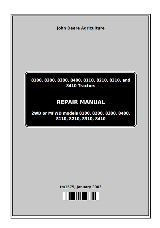 John Deere 8100 8200 8300 8400 8110 8210 8310 8410 Tractor Repair Manual