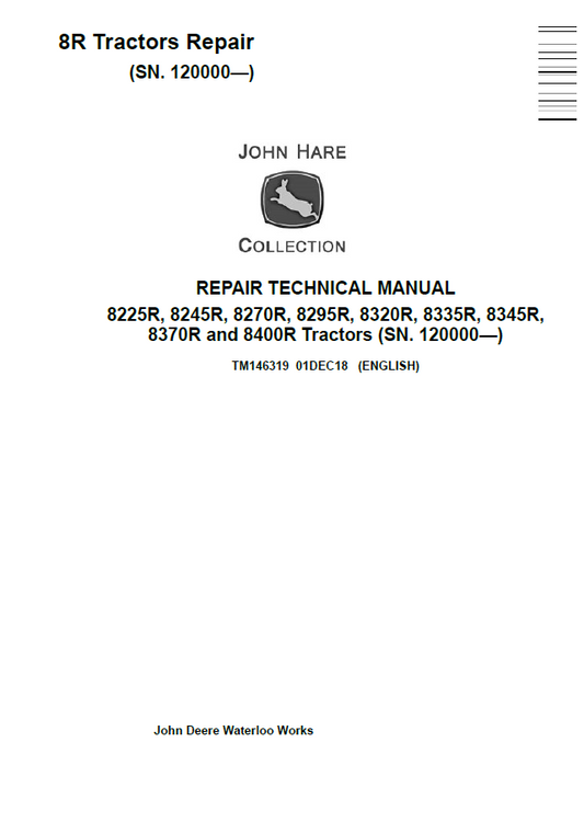John Deere 8225R to 8400R Tractor TM146319 Repair Technical Manual