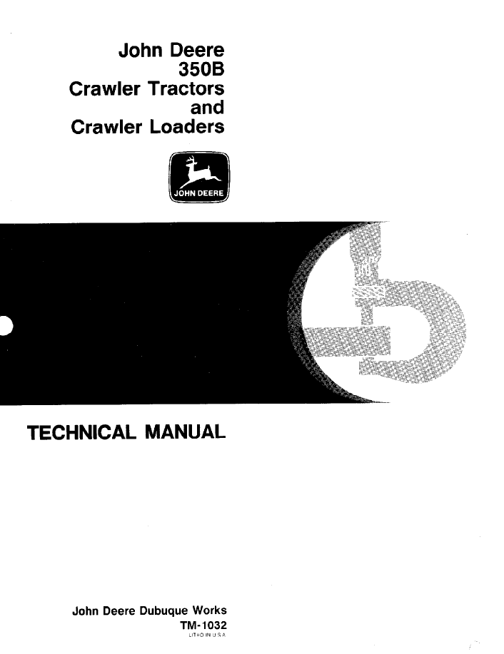 John Deere TM1032 Technical Manual for 350B Crawler Tractor & Loader