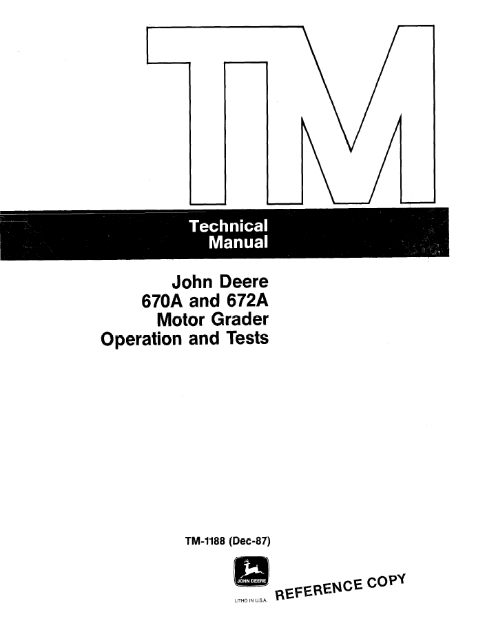 John Deere TM1188 670A & 672A Motor Grader Operation & Test Manual