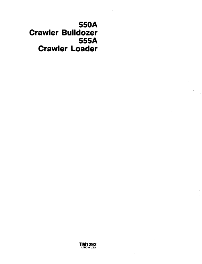 John Deere TM1292 Technical Manual for 550A Bulldozer & 555A Loader