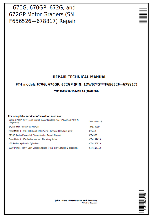 John Deere TM13025X19 670G 670GP 672G Motor Grader Repair Manual