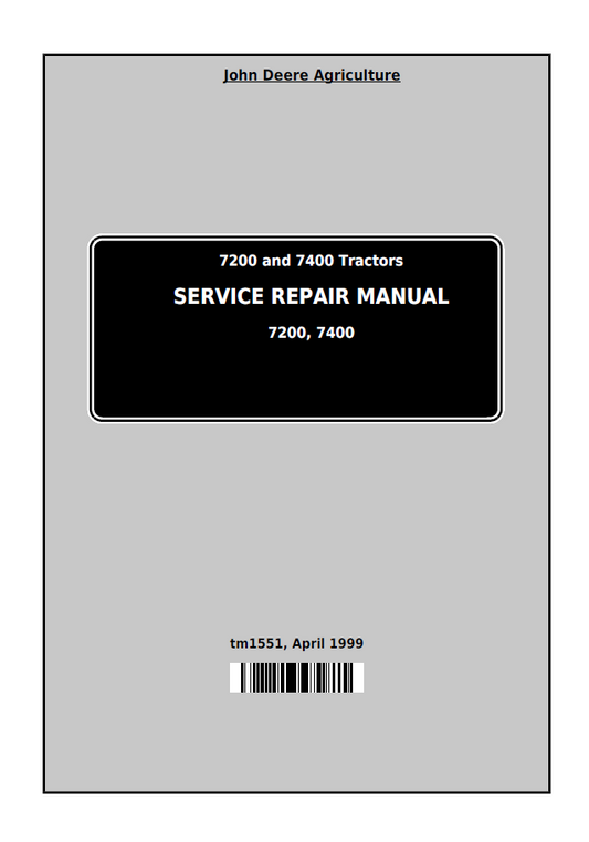 John Deere TM1551: 7200 & 7400 Tractor Service & Repair Manual