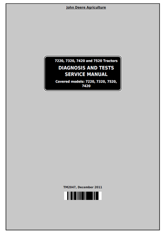 John Deere TM2047: 7220, 7320, 7420 & 7520 Tractor Diagnosis & Test Manual