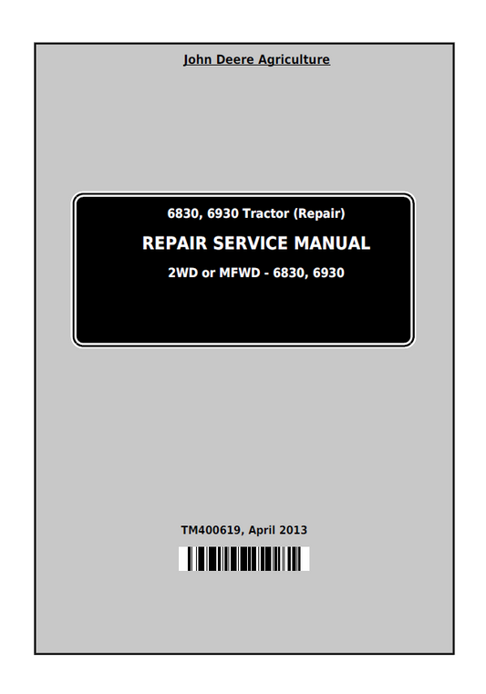 John Deere TM400619 6830 & 6930 Tractor Repair Service Manual