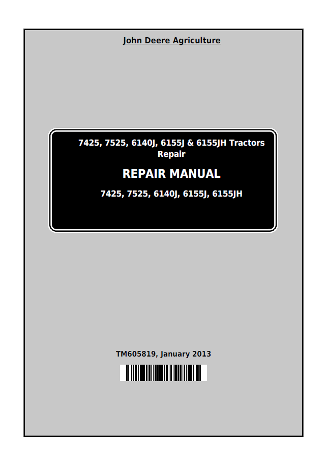 John Deere TM605819: 7425, 7525, 6140J & 6155J Tractor Repair Manual