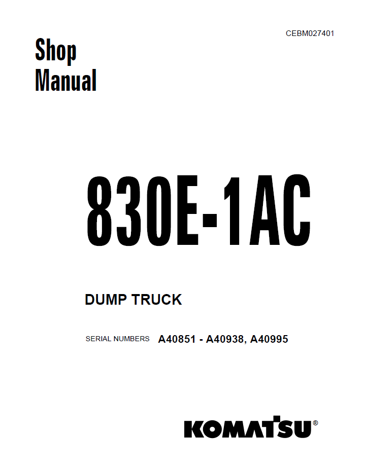 Komatsu 830E-1AC Dump Truck Factory Shop Manual | CEBM027401