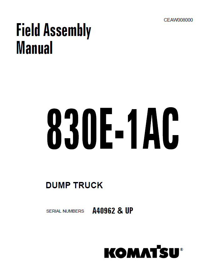 Komatsu 830E-1AC Field Assembly Manual CEAW00800 PDF