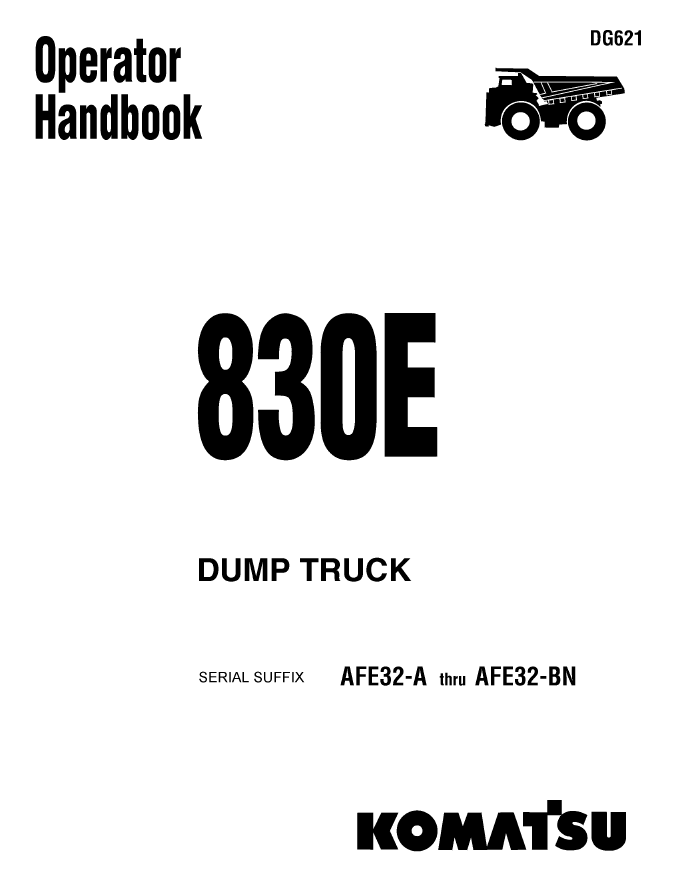 Komatsu 830E Dump Truck Operator Handbook Manual DG621 PDF