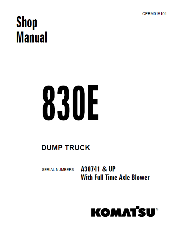 Komatsu 830E Dump Truck Shop Manual CEBD015101 PDF