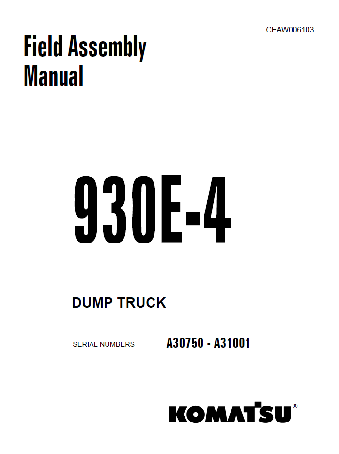 Komatsu 930E-4 Dump Truck Field Assembly Manual CEAW006103 PDF