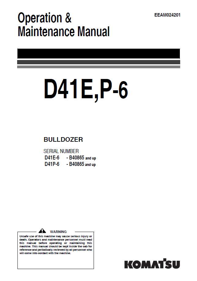 Komatsu D41E-6 D41P-6 Bulldozer Operation & Maintenance Manual EEAM024201 PDF