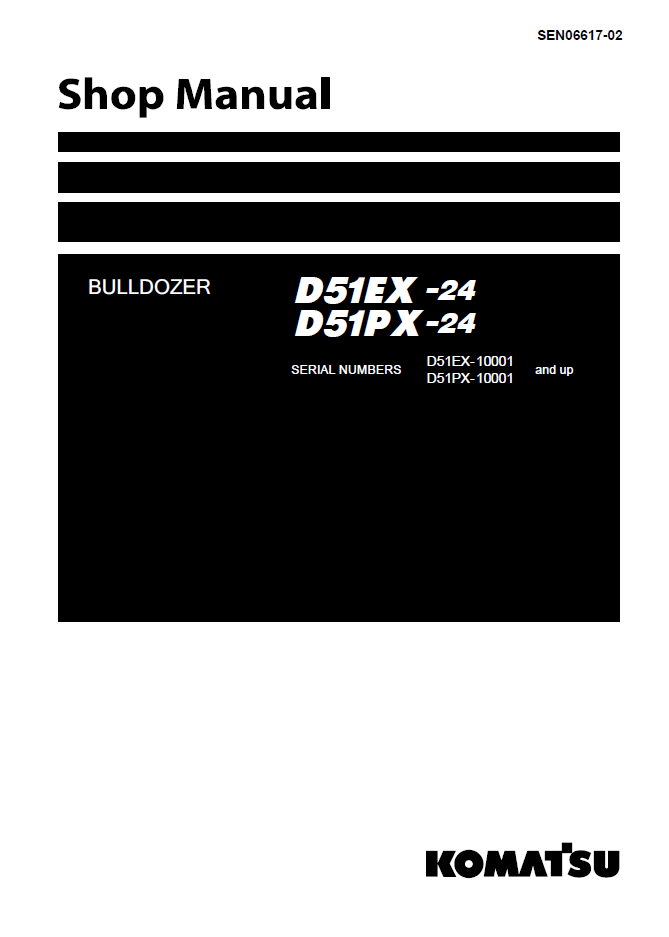 Komatsu D51EX-24 D51PX-24 Shop Manual SEN06617-02 PDF
