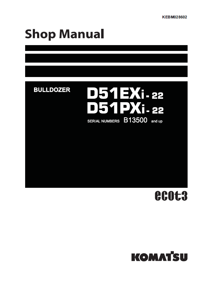 Komatsu D51EXi-22 D51PXi-22 Bulldozer Shop Manual | KEBM028602