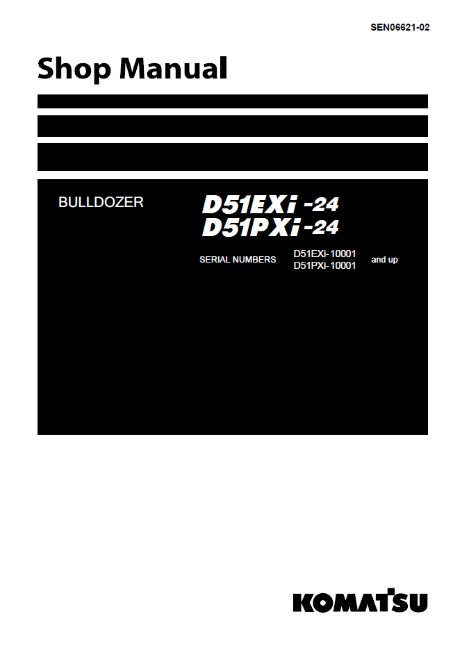 Komatsu D51EXi-24 D51PXi-24 Bulldozer Shop Manual SEN06621-02