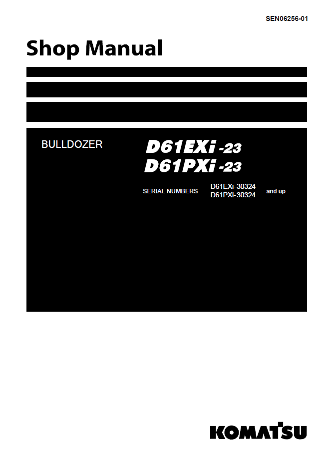 Komatsu D61EXi-23 D61PXi-23 Bulldozer Shop Manual SEN06256-01