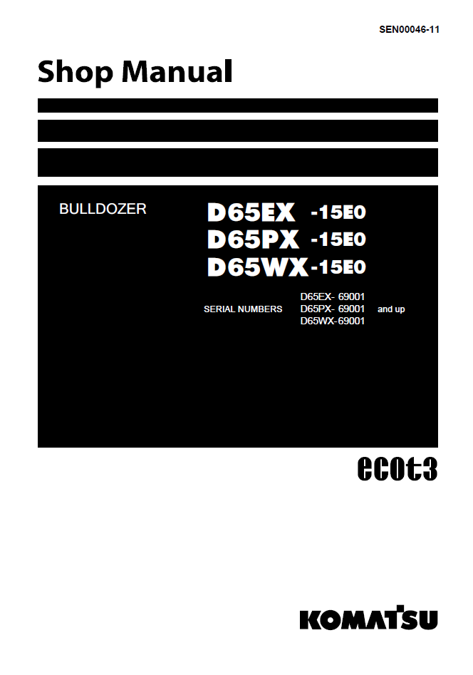 Komatsu D65EX-15E0 D65PX-15E0 Shop Manual SEN00046-11 PDF