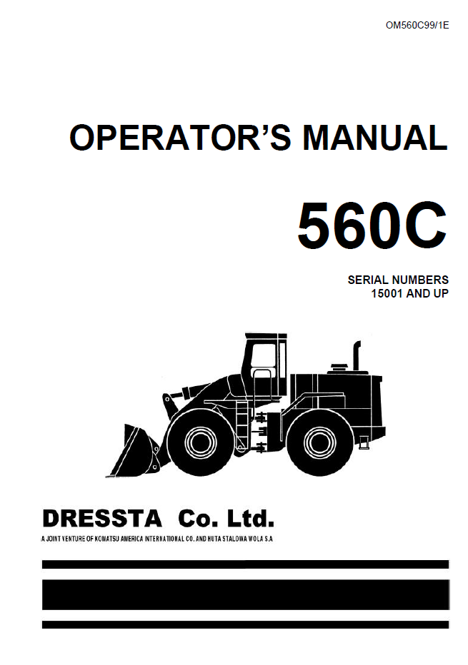 Komatsu Dressta 560C Wheel Loader Operator Manual OM560C99-1E PDF