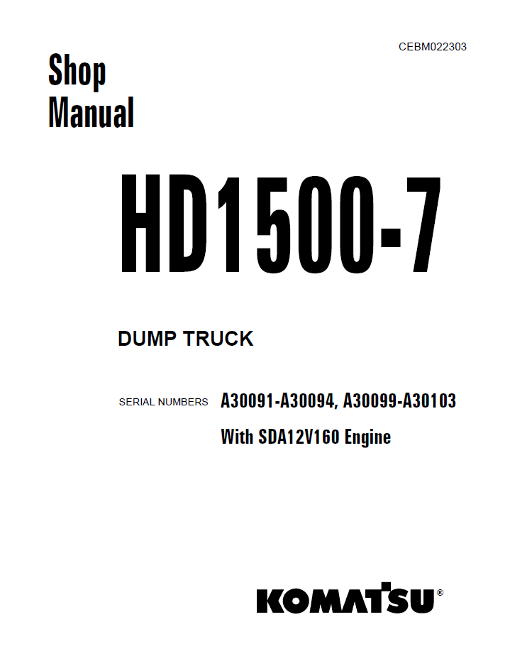 Komatsu HD1500-7 Dump Truck Official Shop Manual - CEBM022303 PDF