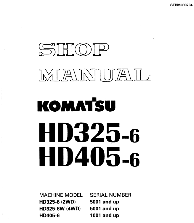 Komatsu HD325-6 HD405-6 Dump Truck Shop Manual SEBM000704