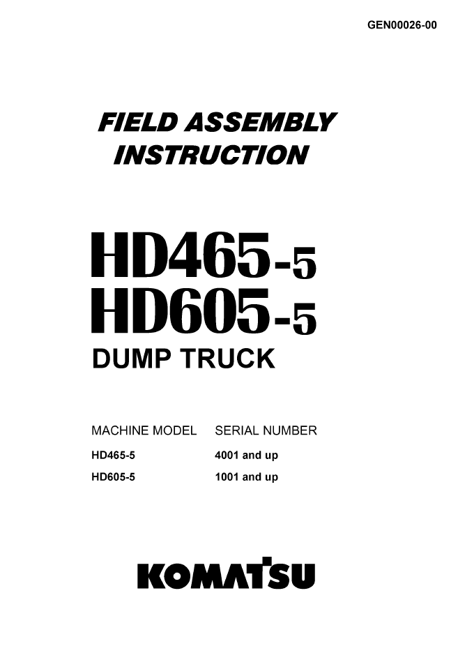 Komatsu HD465-5, HD605-5 Dump Truck Field Assembly Instruction Manual (GEN00026-00)