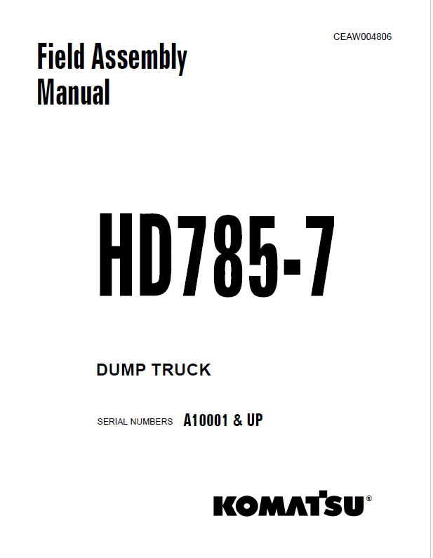 Komatsu HD785-7 Dump Truck Field Assembly Manual CEAW004806 PDF