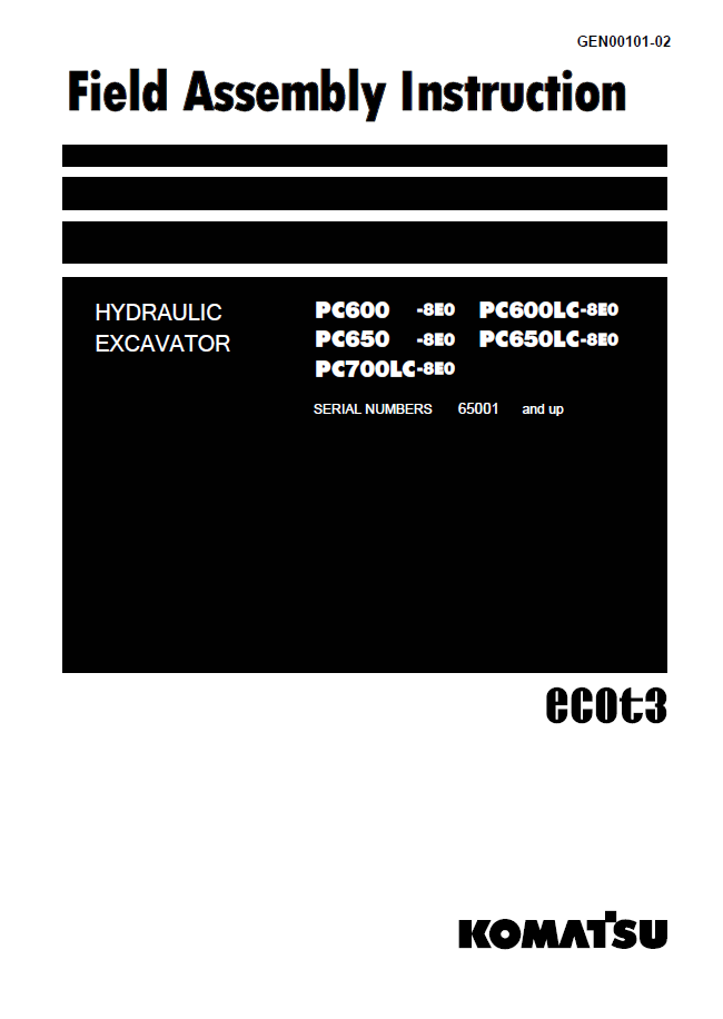 Komatsu PC600-8E0 PC650-8E0 PC700LC-8E0 Field Assembly Instruction Manual GEN00101-02 PDF