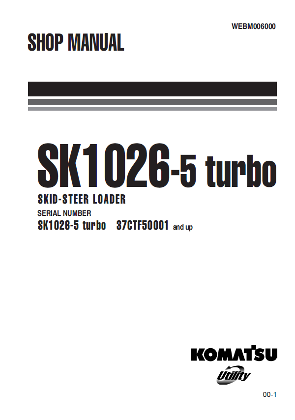 Komatsu SK1026-5 Turbo Skid-Steer Loader Complete Shop Manual (PDF)