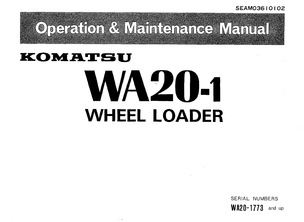 Komatsu WA20-1 Operation and Maintenance Manual SEAM03610102