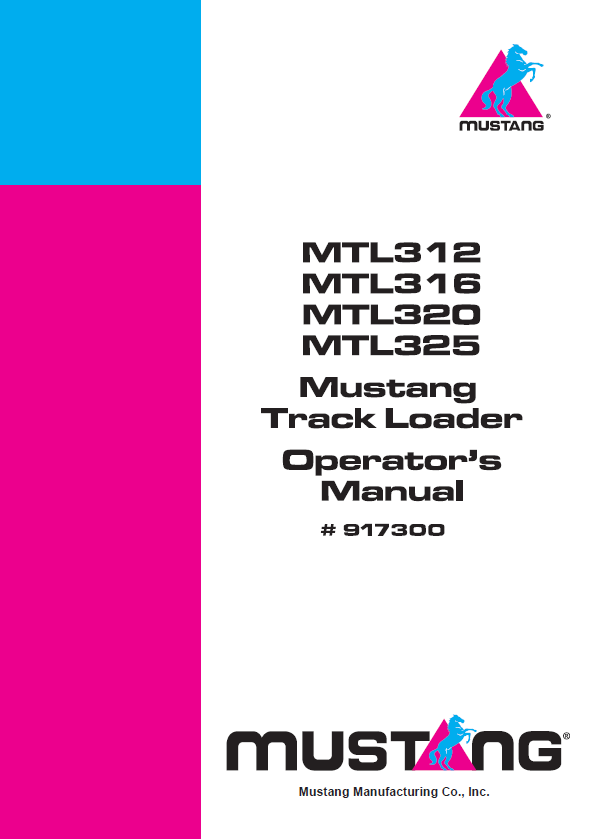 Mustang MTL312 MTL316 MTL320 MTL325 Track Loader Operator Manual 917300 PDF