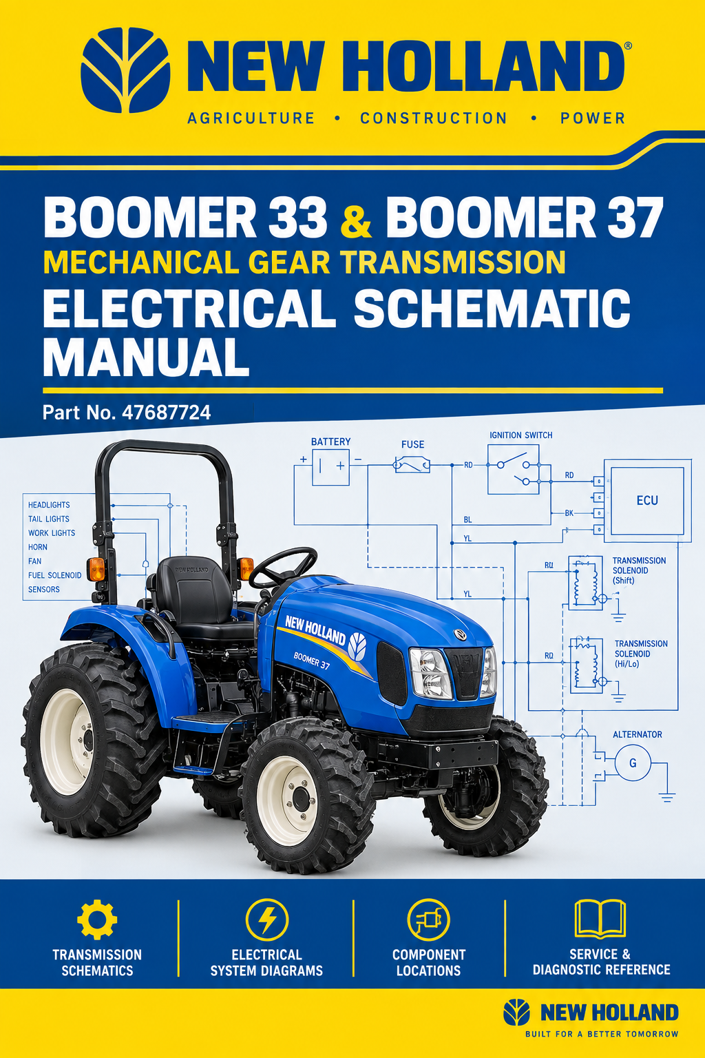NEW HOLLAND BOOMER 33, BOOMER 37 MECHANICAL GEAR TRANSMISSION ELECTRICAL SCHEMATIC MANUAL 47687724 PDF