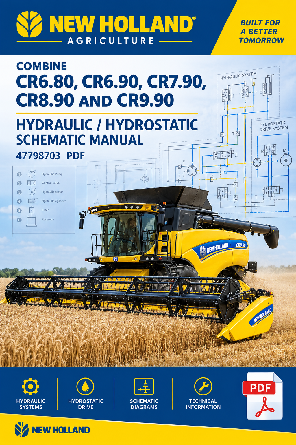 NEW HOLLAND CR6.80, CR6.90, CR7.90, CR8.90 AND CR9.90 COMBINE HYDRAULIC / HYDROSTATIC SCHEMATIC MANUAL 47798703 PDF