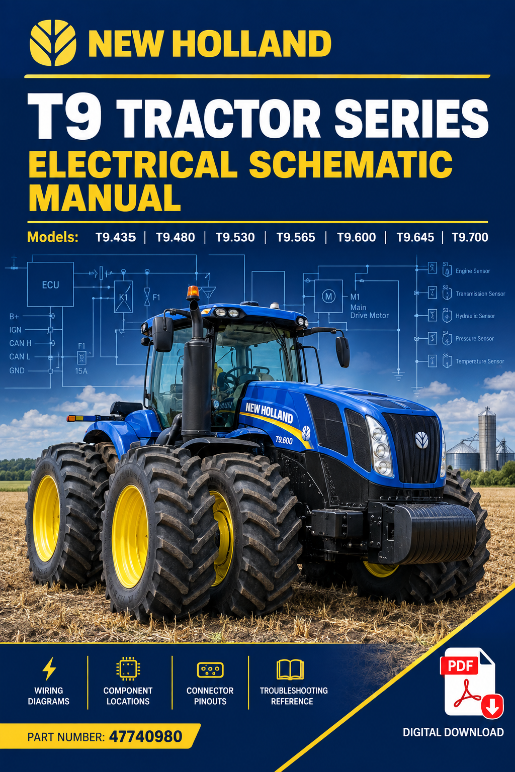 NEW HOLLAND T9.435, T9.480, T9.530, T9.565, T9.600, T9.645 AND T9.700 TRACTOR SERIES ELECTRICAL SCHEMATIC MANUAL 47740980 PDF