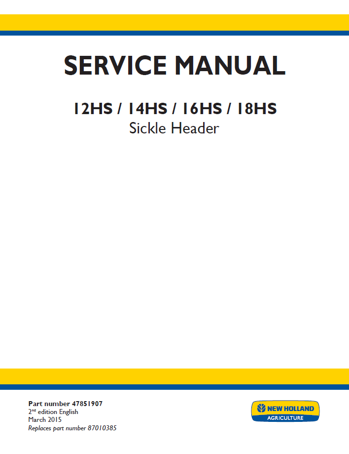 New Holland 12HS 14HS 16HS 18HS Sickle Header Service Manual 47851907