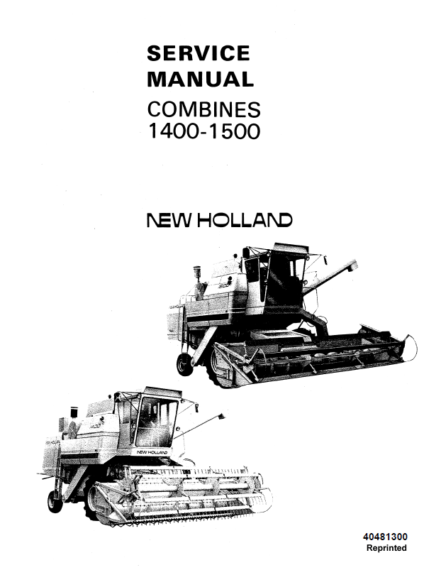 New Holland 1400, 1500 Combine Service Manual 40481300 PDF