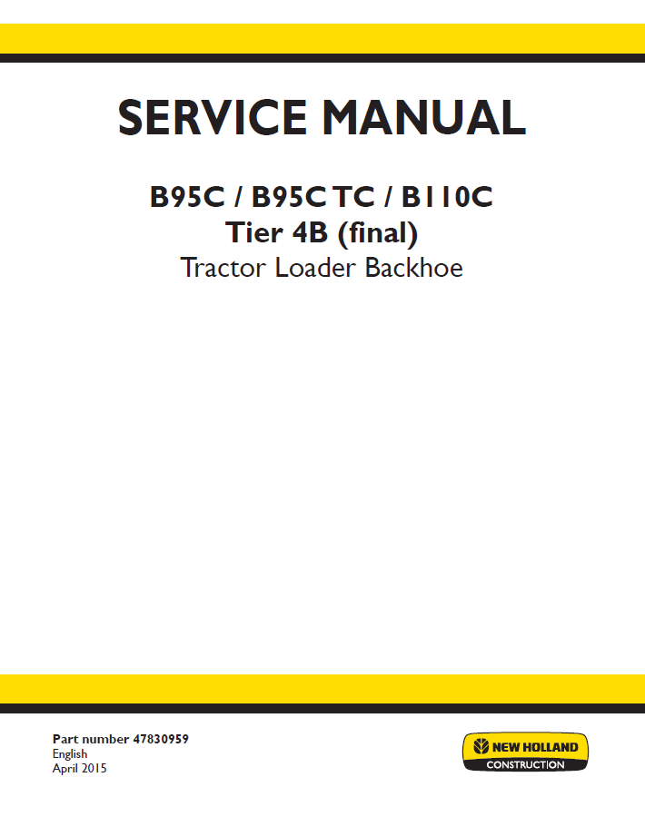 New Holland B95C, B95C TC & B110C Backhoe Service Manual | 47830959 PDF