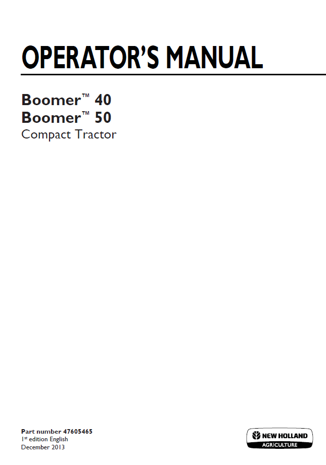 New Holland Boomer 40 & Boomer 50 Compact Tractor Operator Manual (Pub. No. 47605465)