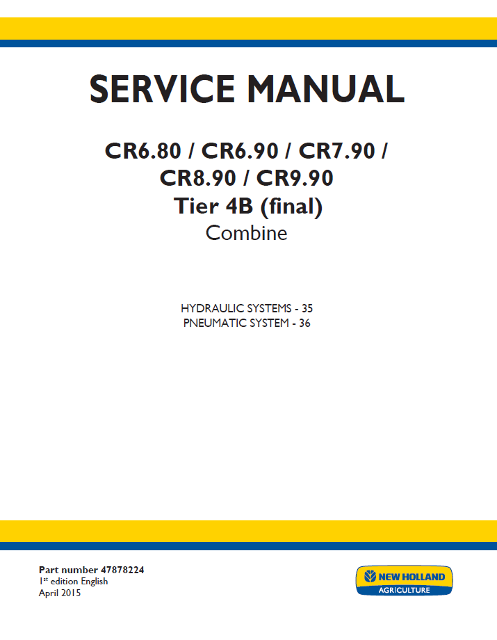 New Holland CR6.80 to CR9.90 Tier 4B Combine Service Manual (Part No. 47878224)