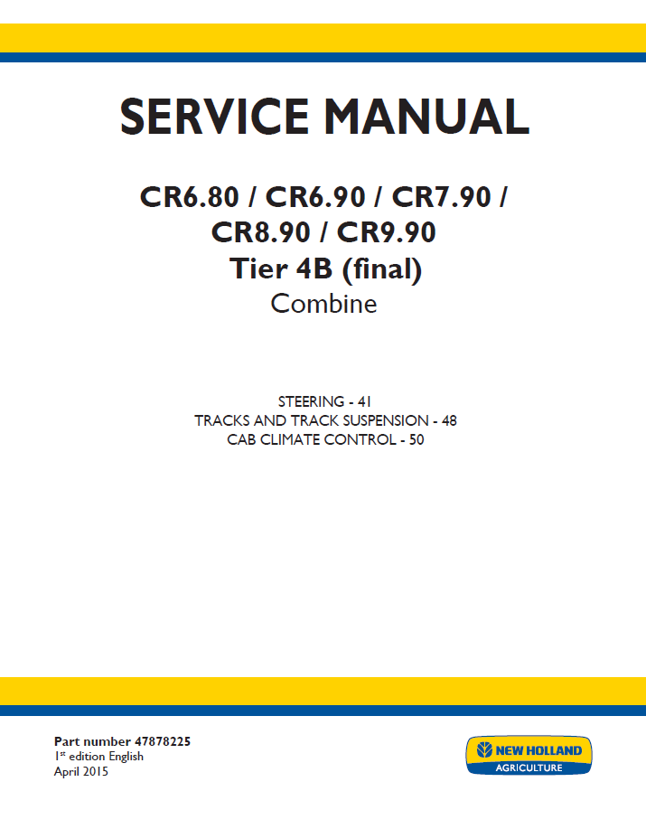 New Holland CR6.80 to CR9.90 Tier 4B Combine Service Manual (Part No. 47878225)