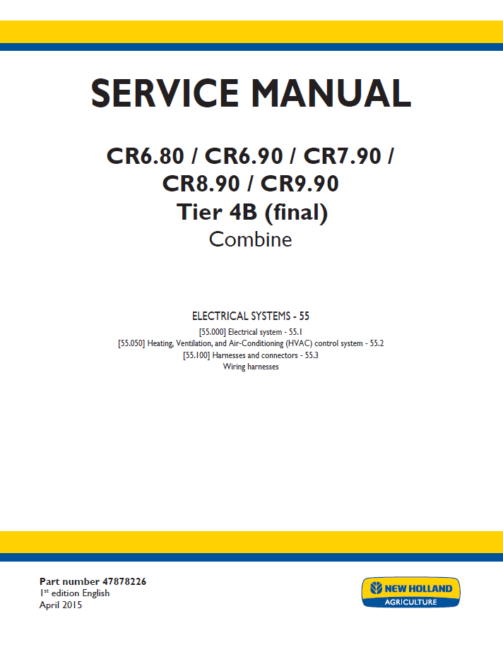 New Holland CR6.80 to CR9.90 Tier 4B Combine Service Manual (Part No. 47878226)