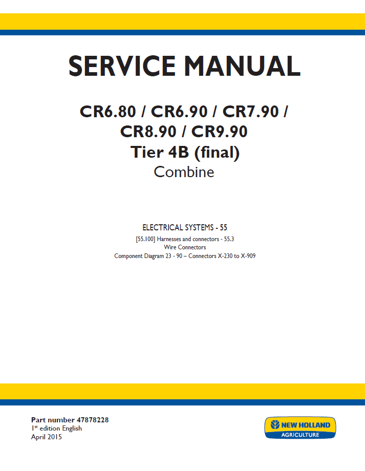 New Holland CR6.80 to CR9.90 Tier 4B Combine Service Manual (Part No. 47878228)