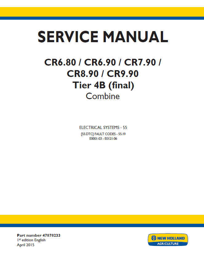 New Holland CR6.80 to CR9.90 Tier 4B Combine Service Manual (Part No. 47878233)