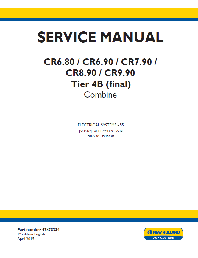 New Holland CR6.80 to CR9.90 Tier 4B Combine Service Manual (Part No. 47878234)