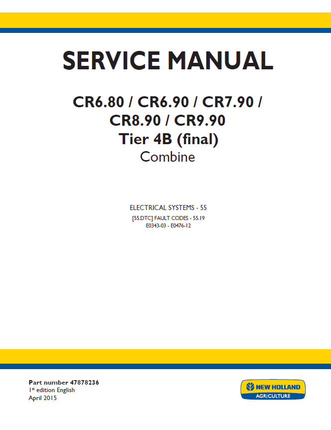 New Holland CR6.80 to CR9.90 Tier 4B Combine Service Manual (Part No. 47878236)