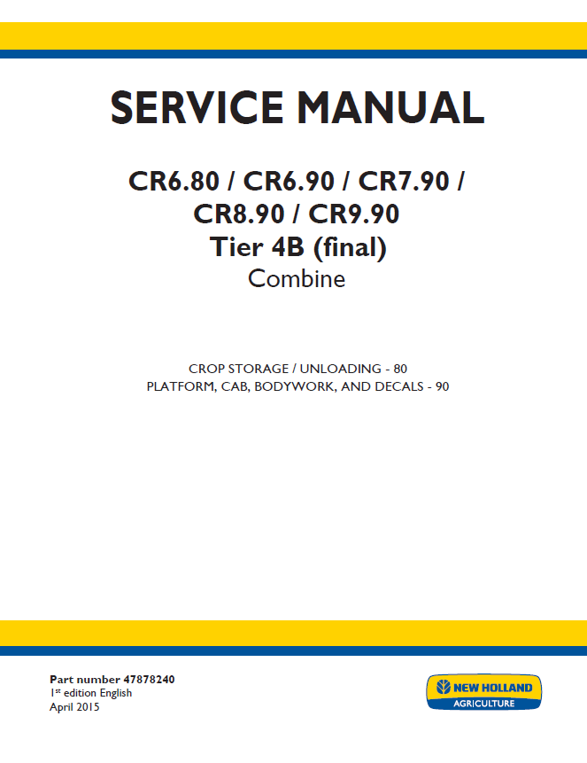 New Holland CR6.80 to CR9.90 Tier 4B Combine Service Manual (Part No. 47878240)